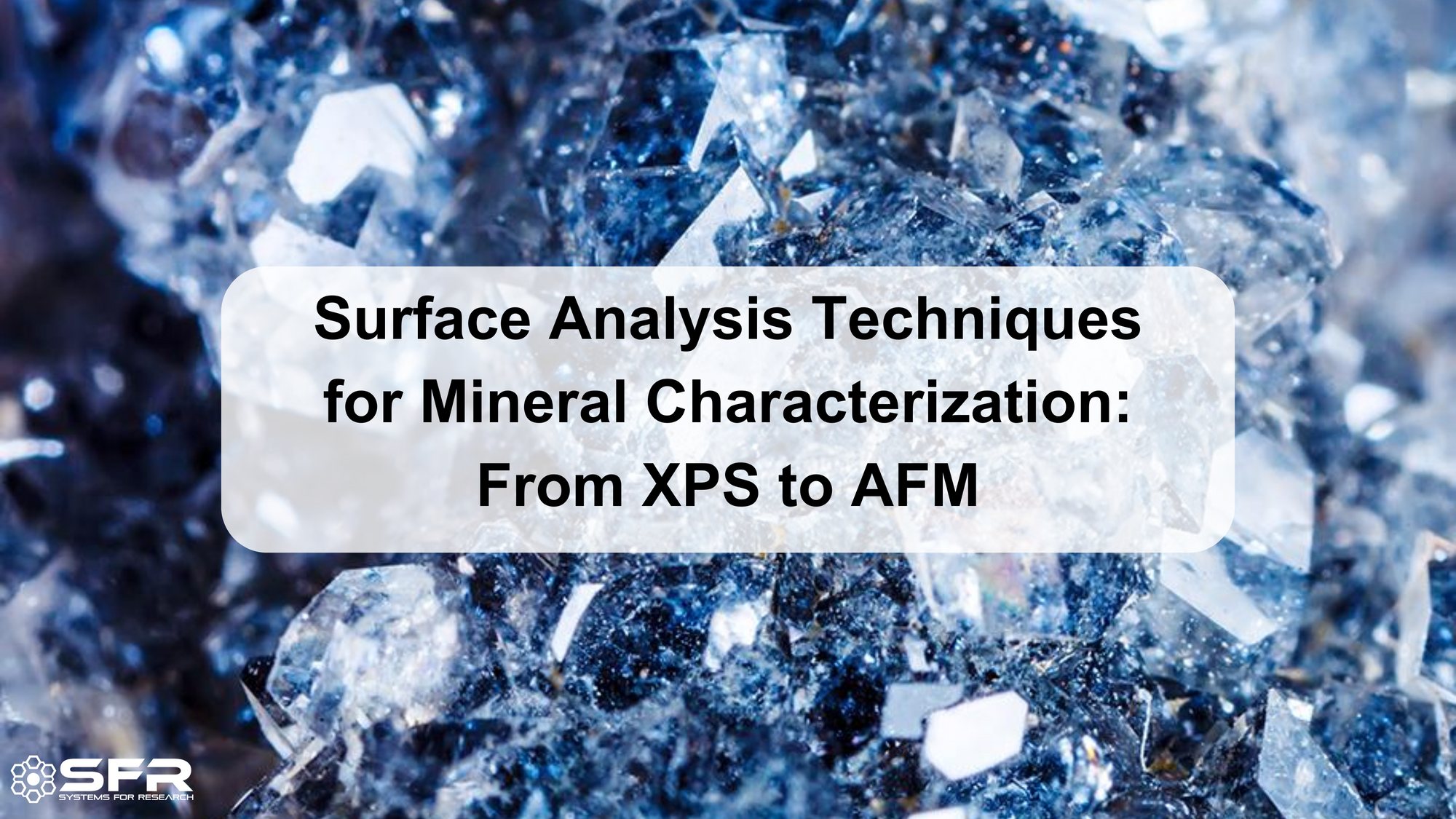 Surface Analysis Techniques for Mineral Characterization: From XPS to AFM