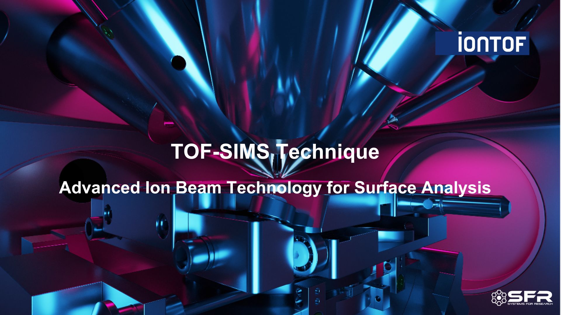TOF-SIMS Technique: Advanced Ion Beam Technology for Surface Analysis