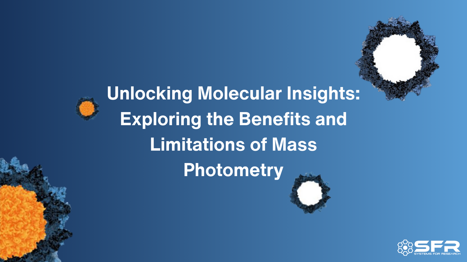 Unlocking Molecular Insights: Exploring the Benefits and Limitations of Mass Photometry